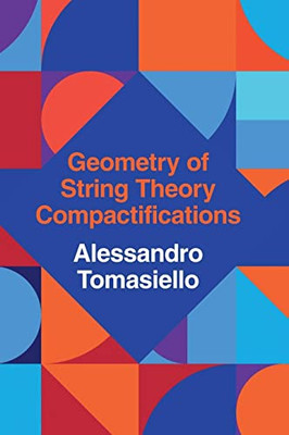 Geometry Of String Theory Compactifications