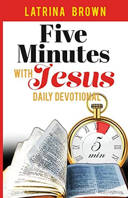 Five Minutes With Jesus : Daily Devotional