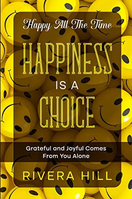 Happy All The Time: Grateful And Joyful Comes From You Alone