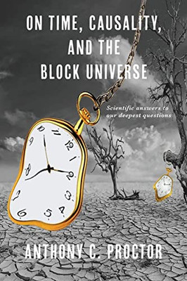 On Time, Causality, And The Block Universe - 9781913136444