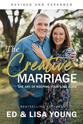 The Creative Marriage : The Art Of Keeping Your Love Alive