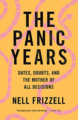 The Panic Years : Dates, Doubts, And The Mother Of All Decisions