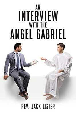 An Interview With The Angel Gabriel