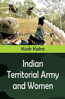 Indian Territorial Army And Women - 9789393499028