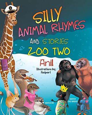 Silly Animal Rhymes And Stories: Zoo Two