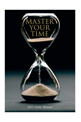 Master Your Time - 2022 Daily Planner