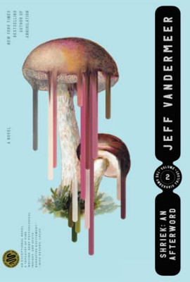Shriek: An Afterword : A Novel