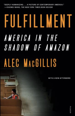 Fulfillment : America In The Shadow Of Amazon