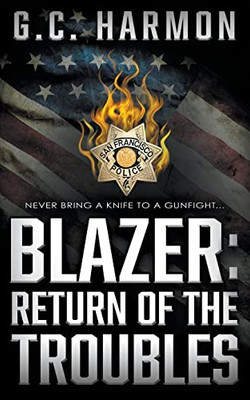Blazer : Return Of The Troubles: A Cop Thriller