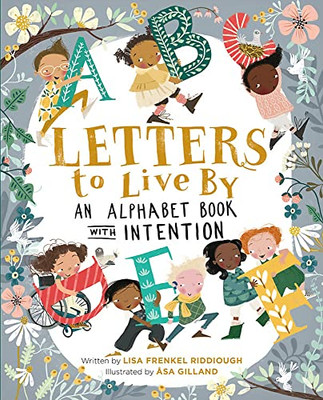 Letters To Live By : An Alphabet Book With Intention