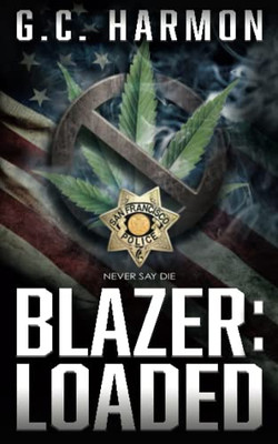 Blazer: Loaded: A Cop Thriller