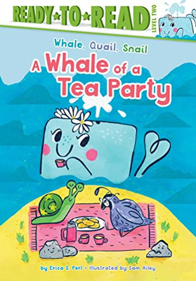 A Whale Of A Tea Party : Ready-To-Read Level 2 - 9781534497306