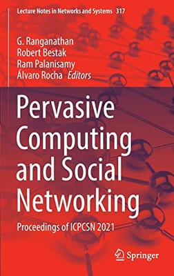 Pervasive Computing And Social Networking : Proceedings Of Icpcsn 2021