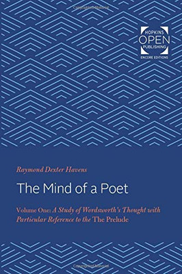 The Mind of a Poet: A Study of Wordsworth's Thought with Particular Reference to The Prelude (Volume 1)