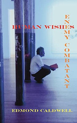 Human Wishes / Enemy Combatant