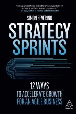 Strategy Sprints : 12 Ways To Accelerate Growth For An Agile Business - 9781398603516