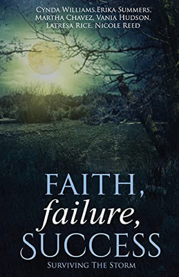 Faith, Failure, Success Vol. 2: Surviving The Storm