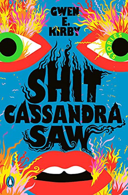 Shit Cassandra Saw : Stories