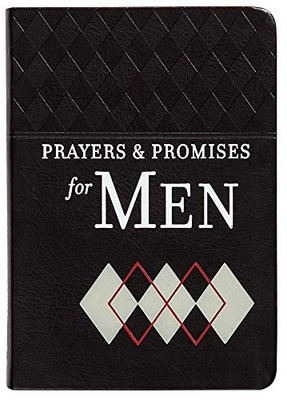 Prayers & Promises for Men (Faux Leather) – Includes More Than 70 Themes to Help you Receive Wisdom and Inspiration of God’s Word – Great Gift for ... Fathers, or the Important Men in Your Life