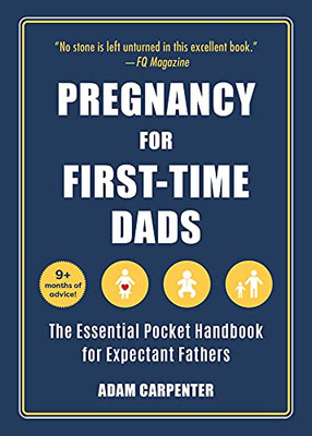 Pregnancy For First-Time Dads : The Essential Pocket Handbook For Expectant Fathers