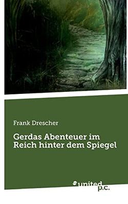 Gerdas Abenteuer Im Reich Hinter Dem Spiegel