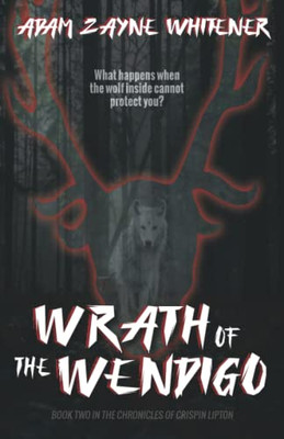 Wrath Of The Wendigo - 9781737920755
