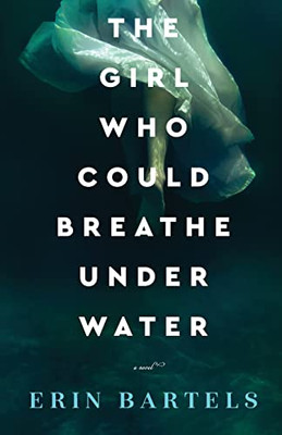 The Girl Who Could Breathe Under Water : A Novel - 9780800738372