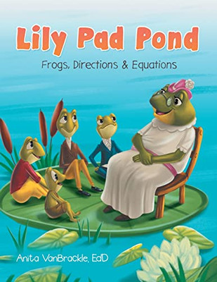 Lily Pad Pond : Frogs, Directions & Equations