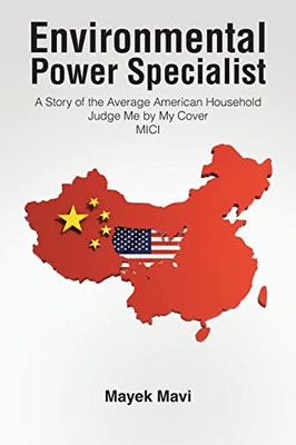 Environmental Power Specialist : The Environmental Power Specialist A Story Of The Average American Household Judge Me By My Cover Mici - 9781638444213