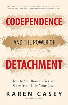 Codependence And The Power Of Detachment