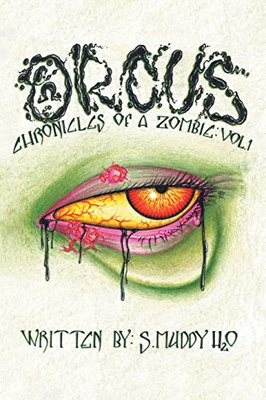 Orcus : Chronicles Of A Zombie: Vol. 1