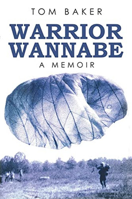 Warrior Wannabe : A Memoir