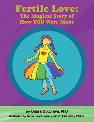 Fertile Love: The Magical Story Of How You Were Made