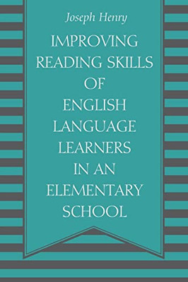 Improving Reading Skills Of English Language Learners In An Elementary School.