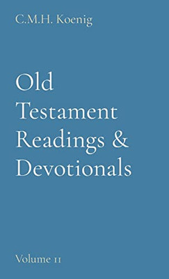 Old Testament Readings & Devotionals : Volume 11 - 9781956475234