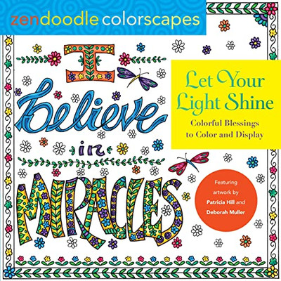 Zendoodle Colorscapes: Let Your Light Shine : Colorful Blessings To Color And Display