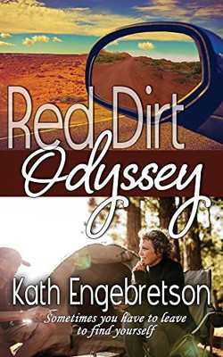 Red Dirt Odyssey : Sometimes You Have To Leave To Find Yourself - 9784824112514