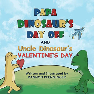 Papa Dinosaur'S Day Off And Uncle Dinosaur'S Valentine'S Day