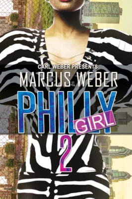 Philly Girl 2 : Carl Weber Presents