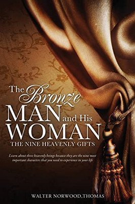 Bronze Man And His Woman : The Nine Heavenly Gifts
