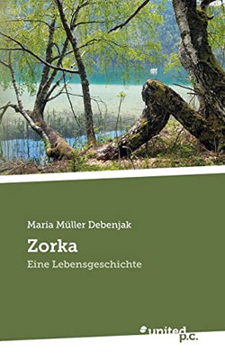 Zorka : Eine Lebensgeschichte