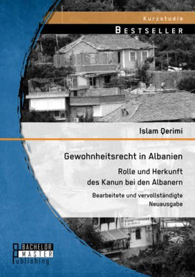 Gewohnheitsrecht In Albanien : Rolle Und Herkunft Des Kanun Bei Den Albanern