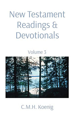 New Testament Readings & Devotionals : Volume 3 - 9781956475302