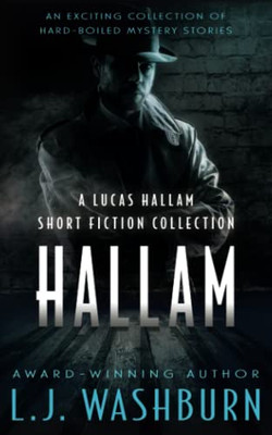 Hallam: A Lucas Hallam Short Fiction Collection