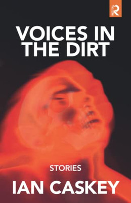 Voices In The Dirt : Stories