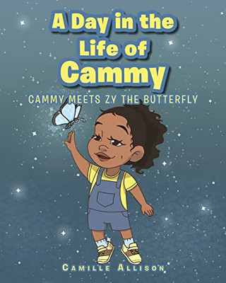 A Day In The Life Of Cammy : Cammy Meets Zy The Butterfly