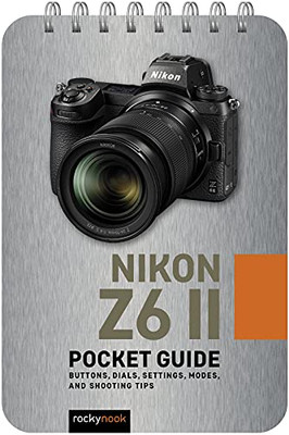 Nikon Z6 Ii: Pocket Guide