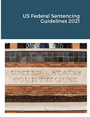 Us Federal Sentencing Guidelines