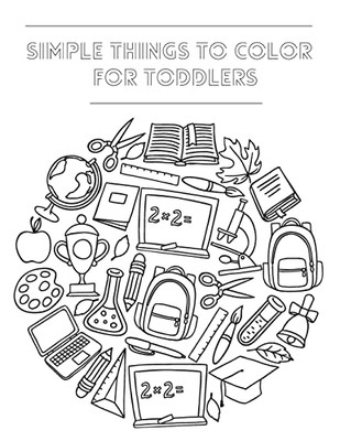 Simple Things To Color For Toddlers : Large And Simple Big Pictures Perfect For Beginners