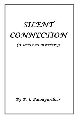 Silent Connection (A Murder Mystery)